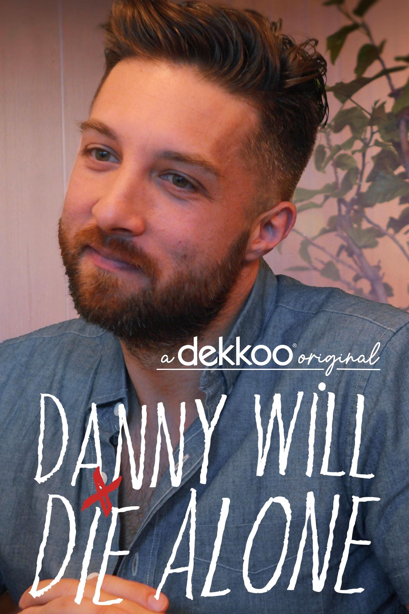 丹尼将孤独的死去 Danny Will Die Alone 第二季/丹尼将孤独终老 第二季