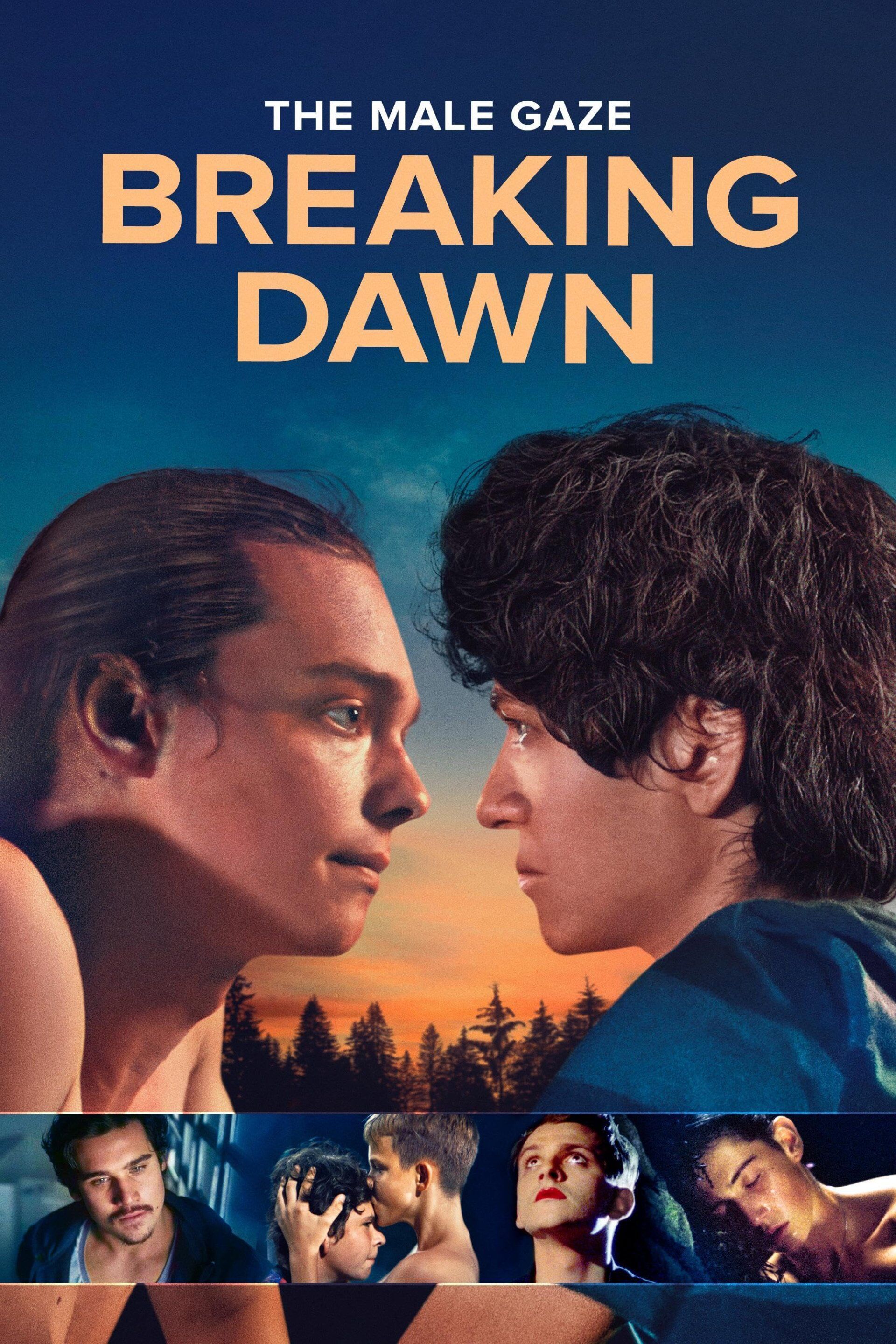 The Male Gaze - Breaking Dawn 男性的目光：破晓